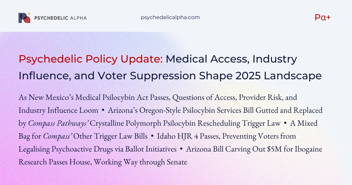 You are currently viewing Psychedelic Policy Update: Medical Access, Industry Influence, and Voter Suppression Shape 2025 Landscape